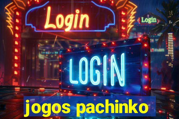 jogos pachinko